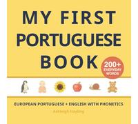 My First Portuguese Book: Bilingual European Portuguese-English first words book for children with phonetics