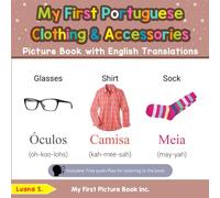 My First Portuguese Clothing & Accessories Picture Book with English Translations (Teach & Learn Basic Portuguese words for Children)