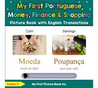 My First Portuguese Money, Finance & Shopping Picture Book with English Translations (Teach & Learn Basic Portuguese words for Children)