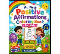 My First Positive Affirmations Coloring Book for Kids: Fun and Easy Coloring Pages with Positive Affirmations for Ages 3-8 | Build Confidence, ... for Preschool and Kindergarten Children