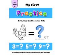 My First Practice Activities Workbook for Toddlers, Preschool Kids (Kids Ages 3-5): Fun Practice Activities with Cute Animal Friends (with Answers)