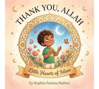 My First Prayer: A Little Hearts of Islam Book