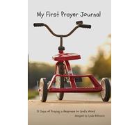 My First Prayer Journal: 31 Days of Praying in Response to God's Word