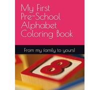 My First Pre-School Alphabet Coloring Book