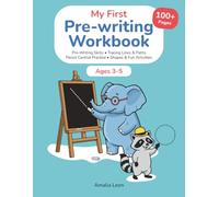 My First Pre-Writing Workbook Ages 3-5: 100+ Pages. Line Tracing, Pencil Control, Shapes, Patterns and Fun Learning Activities for Preschool and Kindergarten Preparation
