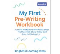 My First Pre-Writing Workbook: Fun Lines & Patterns to Build Pencil Control, Fine Motor Skills & Early Writing Confidence for Kids Ages 2-4