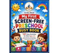 My First Preschool Activity Book: 141 Screen-Free Learning Activities for Kids Ages 2-6: Tracing, Matching, Counting, Shapes, Mazes, Coloring, and Quiet-Time Fun (Perfect Child)
