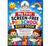My First Preschool Activity Book: 141 Screen-Free Learning Activities for Kids Ages 2-6: Tracing, Matching, Counting, Shapes, Mazes, Coloring, and Quiet-Time Fun (Perfect Child)