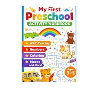 My First Preschool Activity Workbook: ABC Tracing, Numbers, Coloring, Mazes and Learning Activities for Kids Ages 3-5
