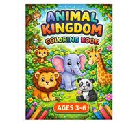 My First Preschool Animal Kingdom Coloring Book Ages 3-6: Easy and Adorable Wild Friends - Big, Cute Creatures for Little Hands to color