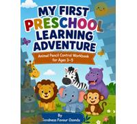 My First Preschool Learning Adventure: Animal Pencil Control Workbook for Ages 3-5