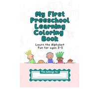 My First Preschool Learning Coloring Book: Learn the Alphabet for ages 3-5
