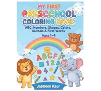 My First Preschool Learning Workbook: 140 Fun Activities for Toddlers Ages 1-4 | Alphabet, Numbers, Shapes, Colors, Tracing, Matching, Mazes, Counting, First Words & Early Learning