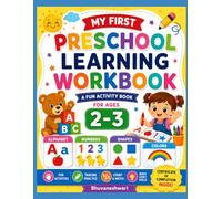 My First Preschool Learning Workbook: Fun Alphabet, Numbers, Shapes, Colors & Activity Book for Toddlers Ages 2-3