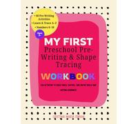 My First Preschool Pre-Writing & Shape Tracing Workbook: Fun Activities to Build Pencil Control, Fine Motor Skills and Writing Readiness