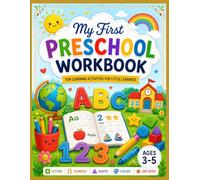 My First Preschool Workbook: 119 Fun Learning Activities Including Letter Tracing, Number Practice, Shapes, Colors, Mazes, Matching Games, Drawing, and Kindergarten Readiness Skills