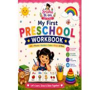 My First Preschool Workbook: ABC, Phonics, Numbers, Colors, Shapes & More
