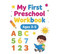 My First Preschool Workbook for Ages 3-5: Alphabet Tracing, Number Tracing, Matching, Missing Letters & Numbers, Shapes and Counting Activities