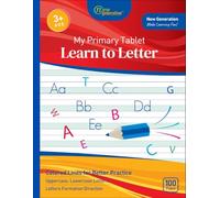 My First Primary Tablet - Learn to Letter Practice Pad: Workbook for Kids - Great for Preschool, Kindergarten, and 1st Grade