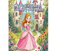My First Princess Coloring Adventure: Jumbo 8.5 x 11 Coloring Book for Kids Ages 4+ with 60+ Pages