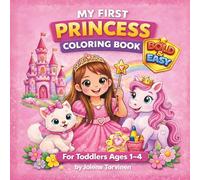 My First Princess Coloring Book: Bold & Easy Coloring for Toddlers Ages 1-4 (My First Bold & Easy Coloring Book Series)