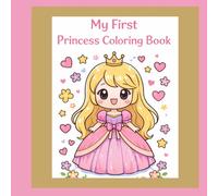 My First Princess Coloring Book: Fun & Easy Princess Coloring Pages for Kids Ages 6-8 | Cute, Magical, and Simple Designs with Unicorns, Mermaids & Fairy Princesses