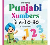 My First Punjabi Numbers Picture Book: Punjabi Counting Bilingual Book for Kids- Premium Color Book (My First Punjabi Language Learning Books: Learning Made Simple for Young Learners)