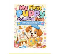 My First Puppy Coloring Book: Fun and Easy Coloring Pages for Toddlers and Preschool Kids Ages 2-5
