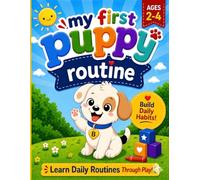 My First Puppy Routine: Toddler Activity Book for Ages 2-4: Learn Daily Routines with Fun & Simple Activities