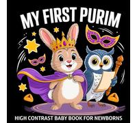 My first Purim High Contrast Baby Book for Newborns 0-12 Months: Simple Black and White Jewish Holiday Images to Develop Infant Eyesight | Visual ... Holiday High Contrast Baby Collection)