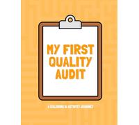 My First Quality Audit: A Coloring & Activity Journey