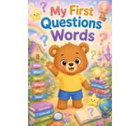 My First Questions Words: Toddler Question Words Book for Ages 2-5 | Cute Preschool Who What Where Learning for Kids (My First Words Collection)