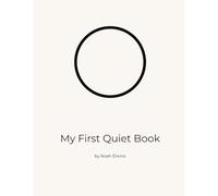 My First Quiet Book: Simple Calm Pages for Toddlers