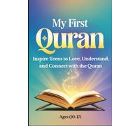 My First Quran: Inspire Teens to Love, Understand, and Connect with the Quran | Quran for Teenagers