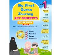 My First Quran Journey: Key Concepts: Big Messages for Little Hearts - A Fun, Interactive Islamic Workbook for Kids to Learn About the Quran Through ... Games, and Reflections (My Quran Journey)