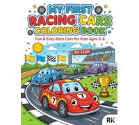 My First Racing Cars Coloring Book Fun & Easy Race Cars for Kids Ages 3-8