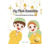 My First Ramadan: A Fun and Easy Coloring Book for Kids Ages 4-8