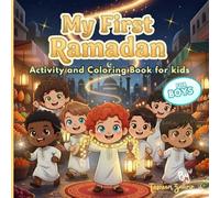 My First Ramadan: Activity and Coloring Book for kids ages 6-12 (Islamic Books Kids)