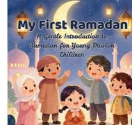 My First Ramadan: An Introduction to Ramadan with Coloring Pages and Fun Activities for Kids (Islamic Learning Series)