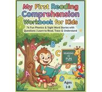 My First Reading Comprehension Workbook for Kids: 76 Fun Phonics & Sight Word Stories with Questions | Learn to Read, Trace & Understand