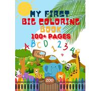 My First REALLY BIG Coloring Book for Kids: Over 100 Easy and Fun Coloring Pages for Kids, Preschool and Kidergarten