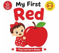 My First Red: A Baby’s First Colours Book (Ages 0-2)