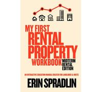 My First Rental Property Workbook: Midterm & Corporate Rental Edition (Midterm and Corporate Rental Series)