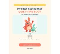 My First Restaurant Quiet-Time Book: 70+ Screen-Free No-Prep Games for Restaurants, Cafes & Waiting Time - Ages 3-5