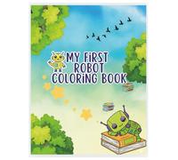 MY FIRST ROBOT COLORING BOOK: Fun and Friendship with Cute Robot