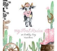 My First Rodeo 1st Birthday Party Guest Book: Adorable Baby Cow Keepsake with Gift Log & Milestone Tracker