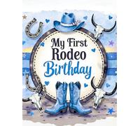 My First Rodeo Birthday Hardcover Guest Book - Western Cowboy 1st Birthday Sign-In Keepsake: Record Messages, Photos & Wishes from Family and Friends ... Rodeo-Themed Memory Book for Boys or Girls