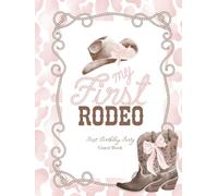 My First Rodeo First Birthday Party Guest Book: With Gift Log And Thank You Tracker - Blush Pink Edition