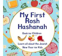 My First Rosh Hashanah; Book for Children: Learns all about the Jewish New Year for Kids; Makes a Great Gift to Celebrate the Holidays!