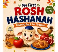 My first Rosh Hashanah Coloring Book for Toddlers: Big Simple Jewish New Year Designs with Apples, Honey, Shofar, Challah and Sweet Traditions for Kids Ages 1-4